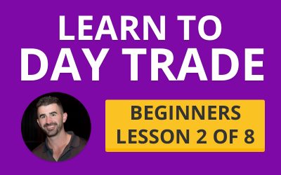 Learn How to Day Trade: Part 2 of the Beginners Guide