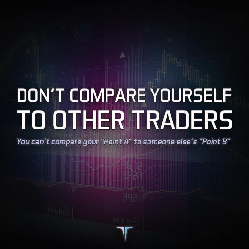 Don't Compare Yourself To Other Traders