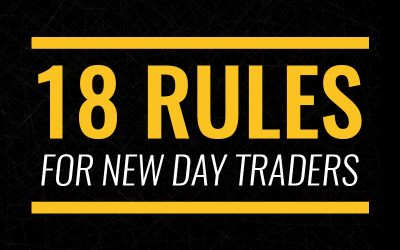 18 Rules To Help New Traders Build A Strong Foundation