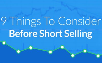 9 Things to Consider Before Short Selling a Stock