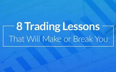 8 Trading Lessons That Can Make Or Break Your Success